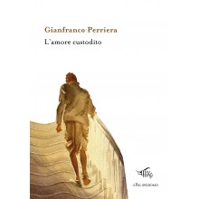 L'amore custodito | Gianfranco Perriera